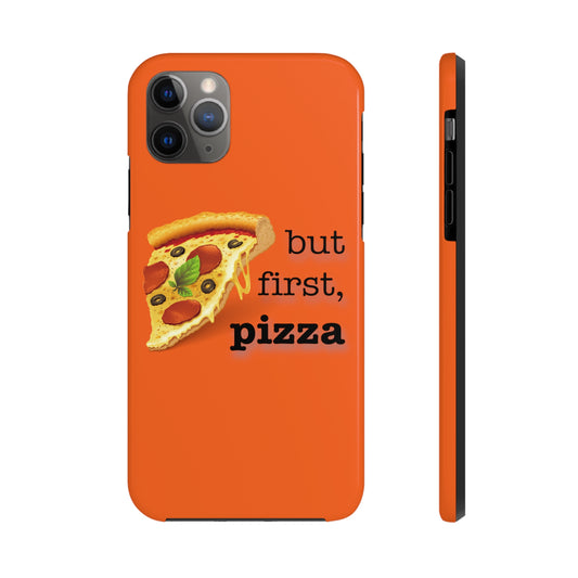 BUT FIRST, PIZZA