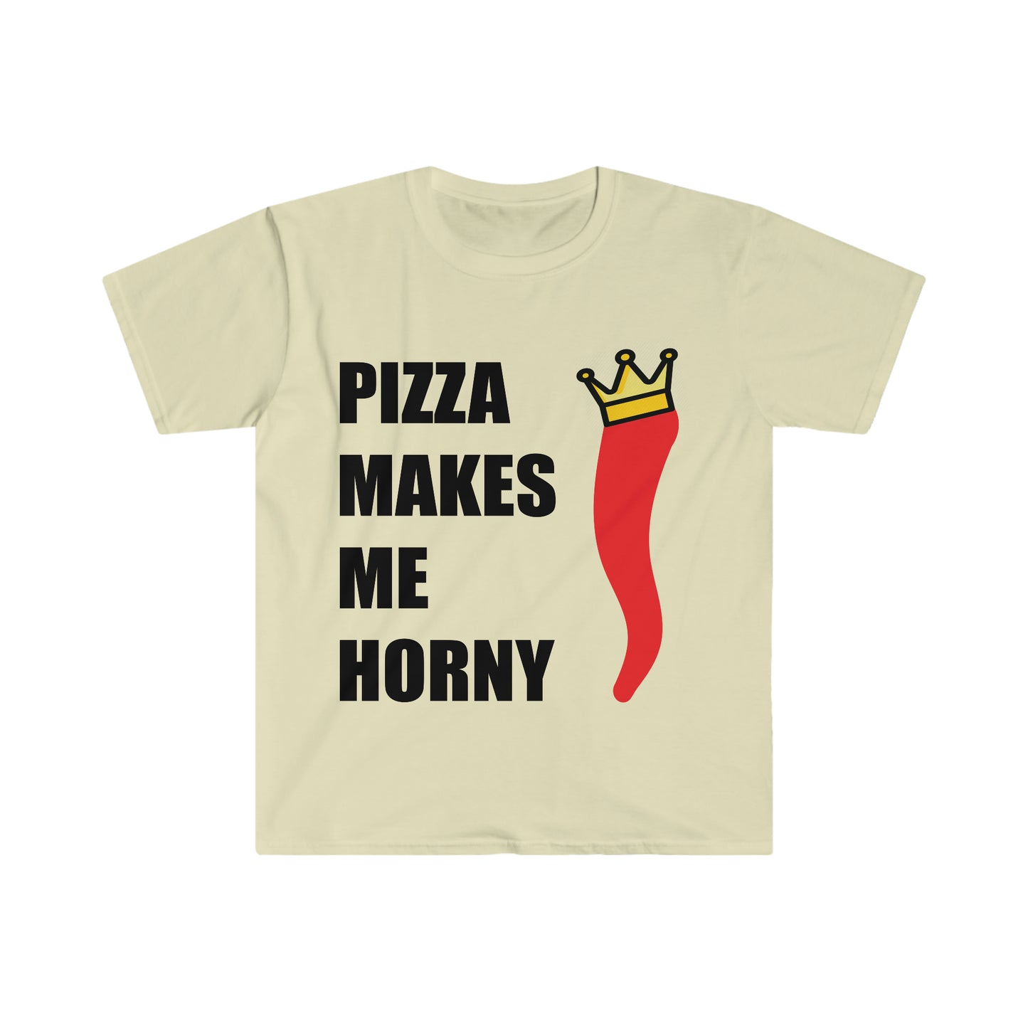 PIZZA MAKES ME HORNY