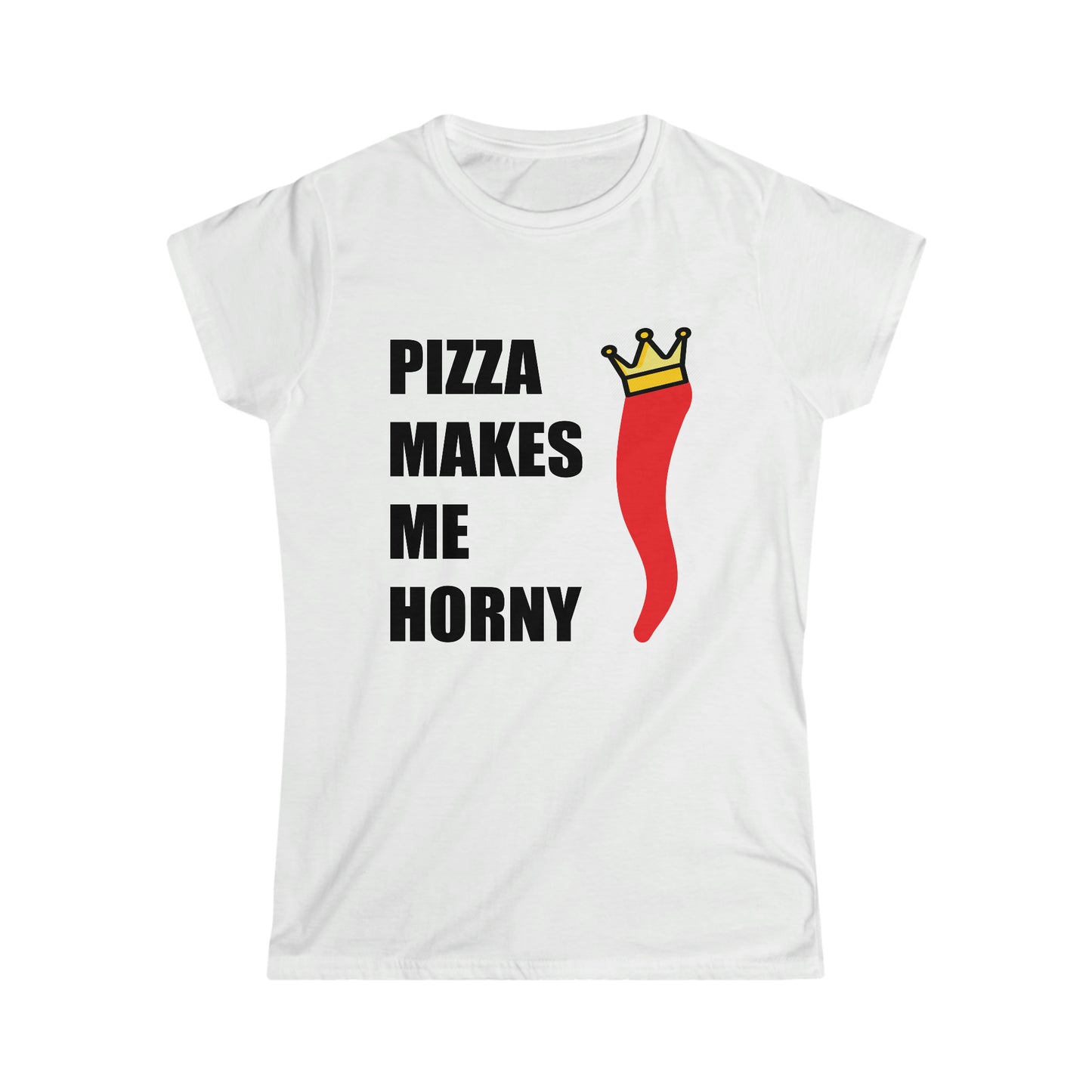 PIZZA MAKES ME HORNY