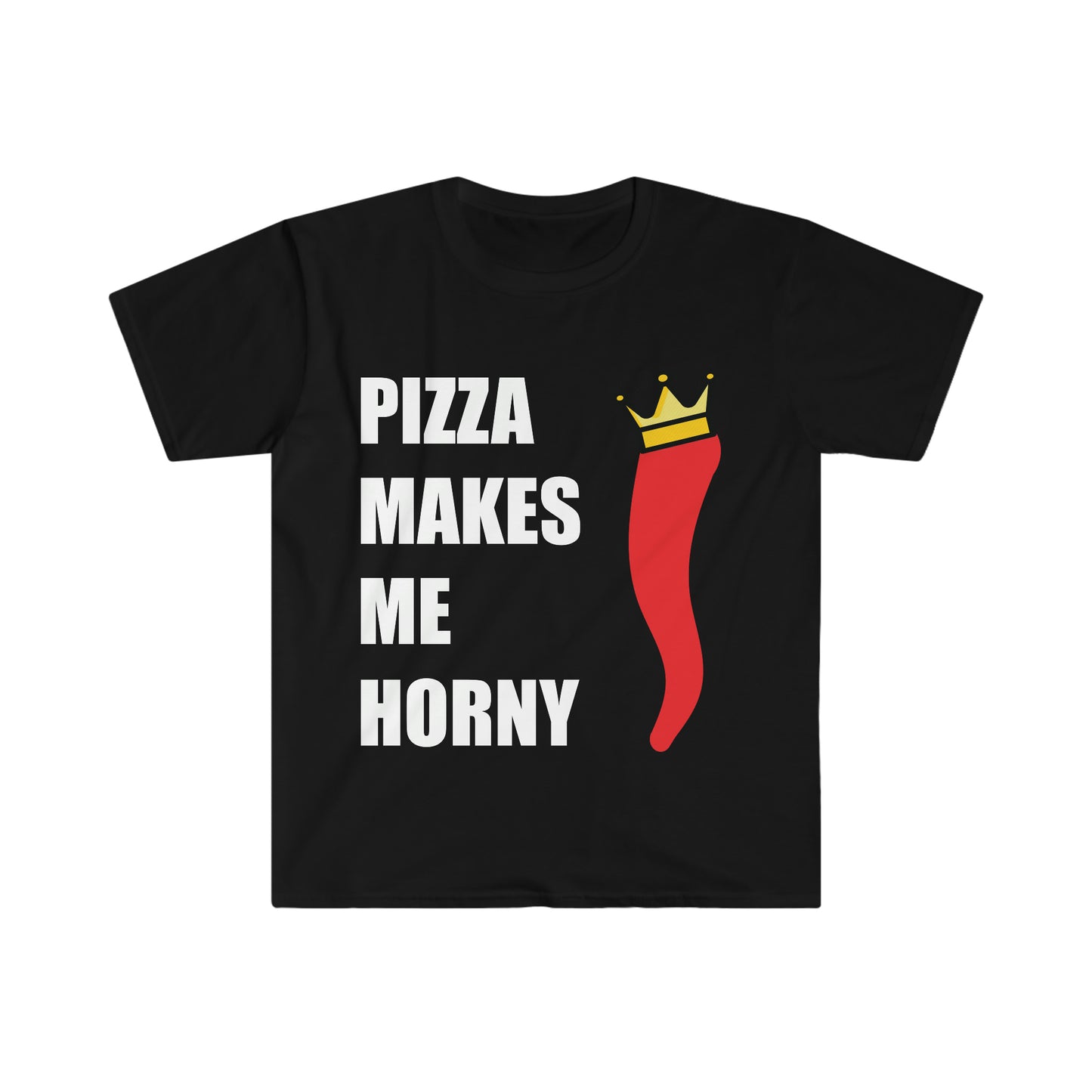 PIZZA MAKES ME HORNY